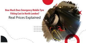 How Much Does Emergency Mobile Tyre Fitting Cost in North London