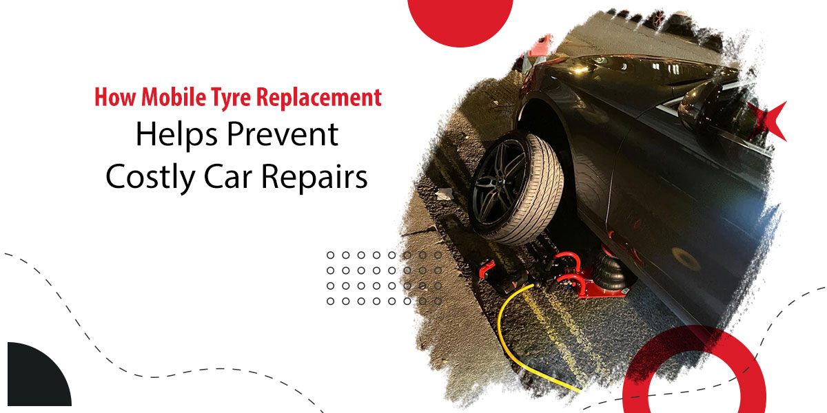 Mobile Tyre Replacement Helps Prevent Costly Car Repairs